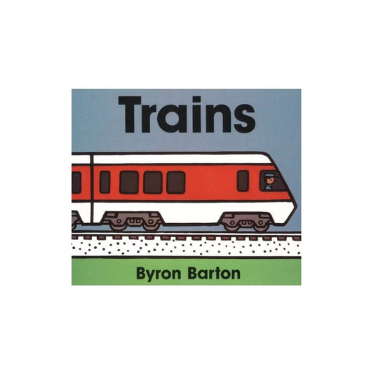 TRAINS BOARD BOOK BY BYRON BARTON